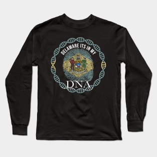 Delaware Its In My DNA - Delawarean Flag - Gift for Delawarean From Delaware Long Sleeve T-Shirt